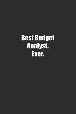 Book cover for Best Budget Analyst. Ever.