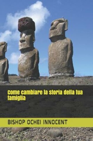 Cover of Come cambiare la storia della tua famiglia