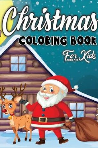 Cover of Christmas Coloring Book For Kids Ages 4-8