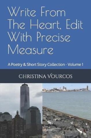 Cover of Write From The Heart, Edit With Precise Measure