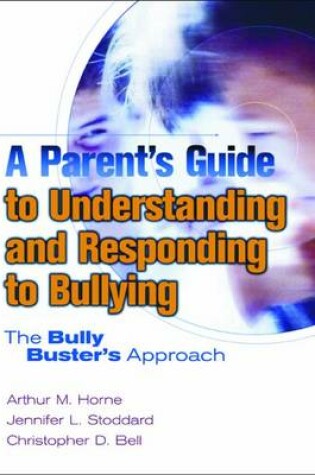 Cover of A Parent's Guide to Understanding and Responding to Bullying