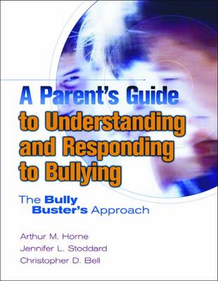 Book cover for A Parent's Guide to Understanding and Responding to Bullying