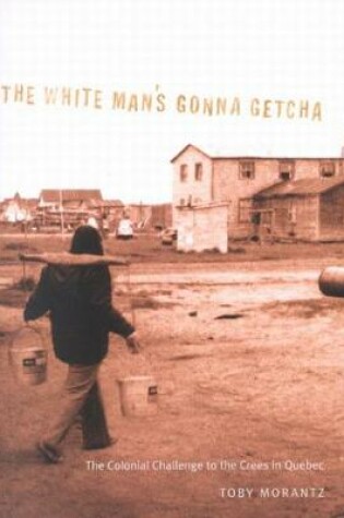 Cover of The White Man's Gonna Getcha