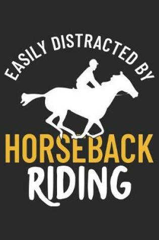 Cover of Easily Distracted By Horseback Riding