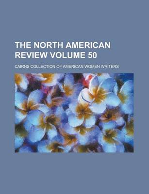 Book cover for The North American Review Volume 50