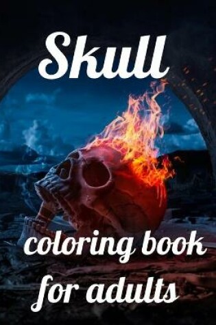 Cover of Skull coloring book for adults