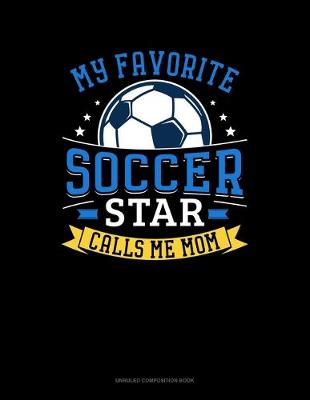 Cover of My Favorite Soccer Star Calls Me Mom