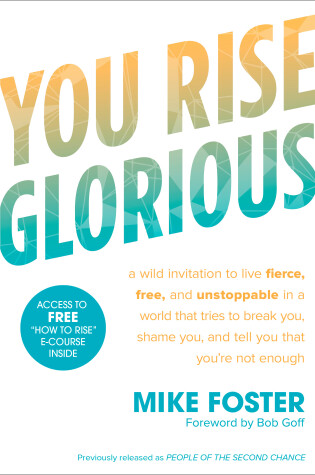 Cover of You Rise Glorious: A Wild Invitation to Live Fierce, Free and Unstoppable in a World that Tries to Break You, Shame you and Tell you that you're not Enough