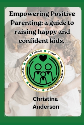 Book cover for Empowering Positive Parenting