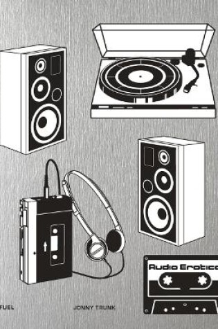 Cover of Audio Erotica: Hi-Fi brochures 1950s-1980s
