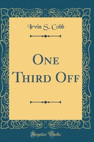 Cover of One Third Off (Classic Reprint)