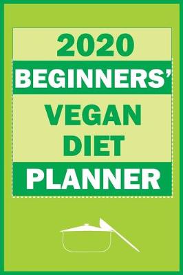 Book cover for 2020 Beginners' Vegan Diet Planner