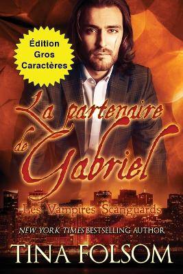Book cover for La partenaire de Gabriel (Édition Gros Caractères)