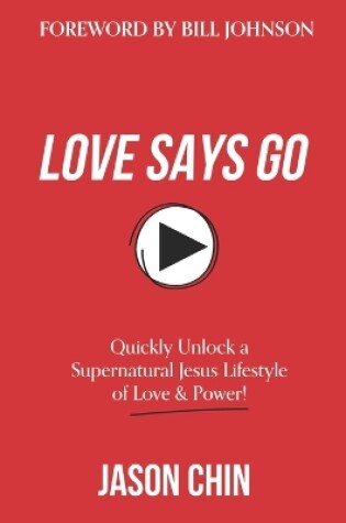 Cover of Love Says Go
