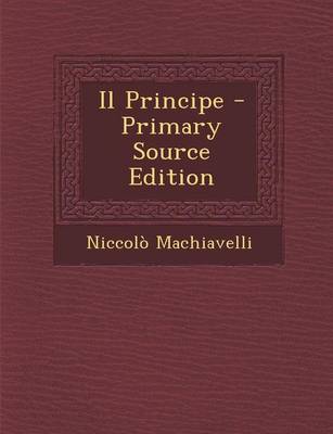 Book cover for Il Principe - Primary Source Edition