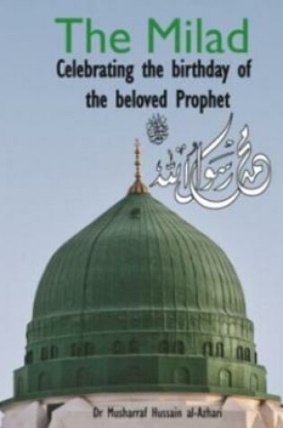 Cover of The Milad - Celebrating the birthday of the beloved Prophet