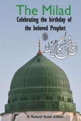 Book cover for The Milad - Celebrating the birthday of the beloved Prophet