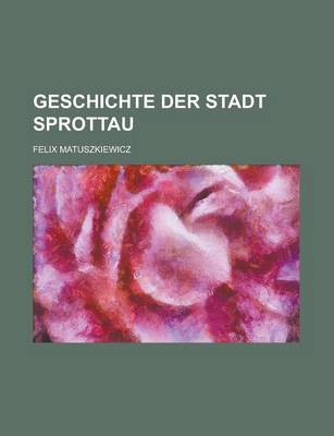 Book cover for Geschichte Der Stadt Sprottau