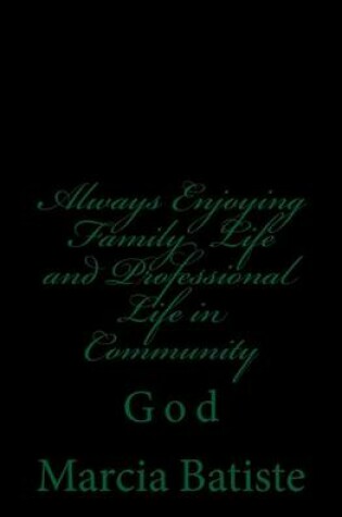 Cover of Always Enjoying Family Life and Professional Life in Community