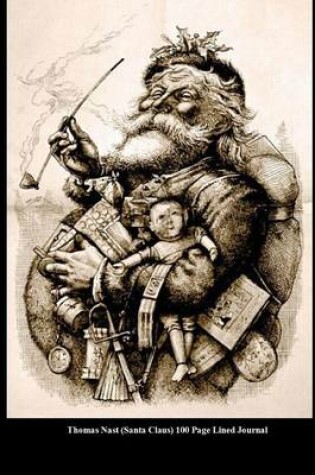 Cover of Thomas Nast (Santa Claus) 100 Page Lined Journal