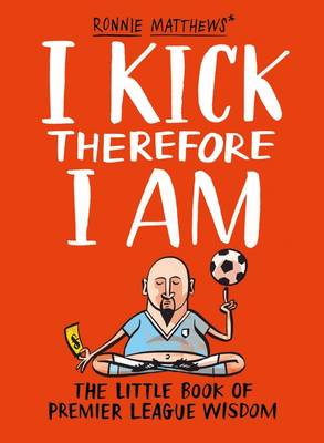 Book cover for I Kick Therefore I Am