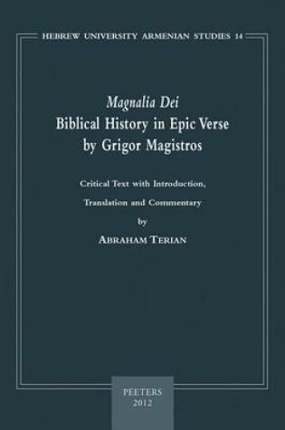 Cover of "Magnalia Dei". Biblical History in Epic Verse by Grigor Magistros (the First Literary Epic in Medieval Armenian)