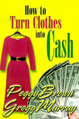 Cover of How to Turn Clothes into Cash