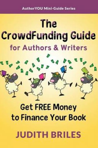 Cover of The Crowdfunding Guide for Authors & Writers