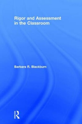 Cover of Rigor and Assessment in the Classroom