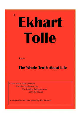 Book cover for If Ekhart Tolle Knew the Whole Truth about Life