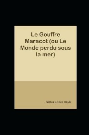 Cover of Le Gouffre Maracot (ou Le Monde perdu sous la mer) illustr�e