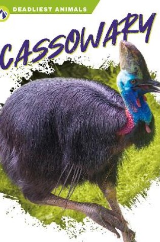 Cover of Deadliest Animals: Cassowary