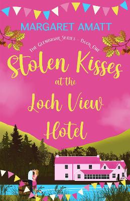 Book cover for Stolen Kisses at the Loch View Hotel