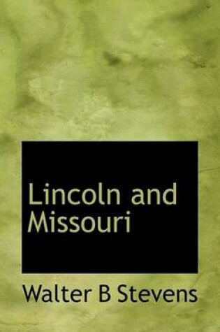 Cover of Lincoln and Missouri