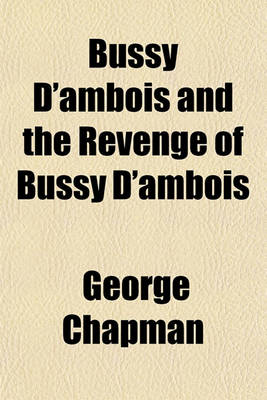 Book cover for Bussy D'Ambois and the Revenge of Bussy D'Ambois