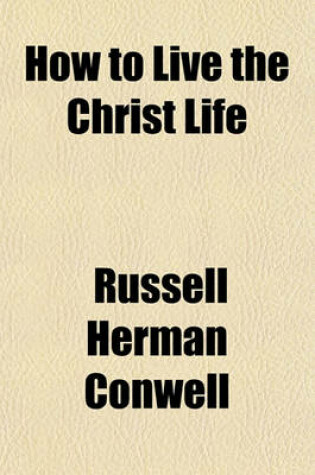 Cover of How to Live the Christ Life