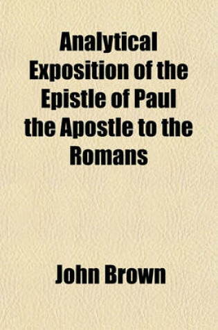 Cover of Analytical Exposition of the Epistle of Paul the Apostle to the Romans