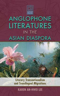 Book cover for Anglophone Literatures in the Asian Diaspora