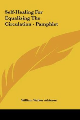 Cover of Self-Healing for Equalizing the Circulation - Pamphlet
