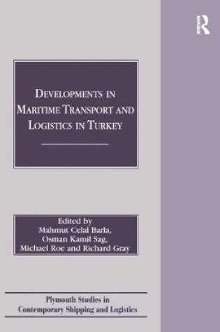 Cover of Developments in Maritime Transport and Logistics in Turkey