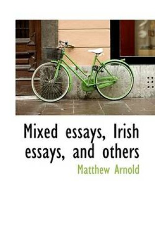 Cover of Mixed Essays, Irish Essays, and Others