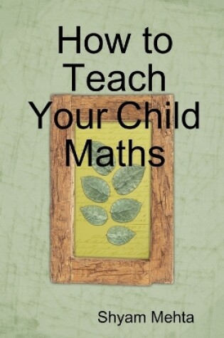 Cover of How to Teach Your Child Maths