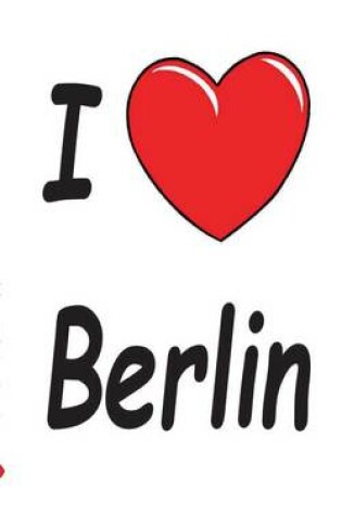 Cover of I Love Berlin - Notebook/Notizbuch