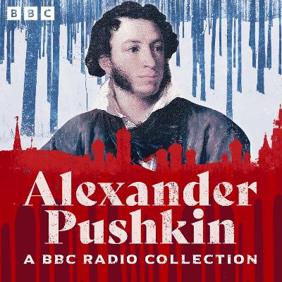 Book cover for The Alexander Pushkin BBC Radio Collection