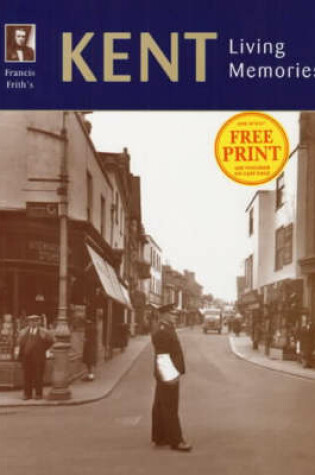 Cover of Francis Frith's Kent Living Memories