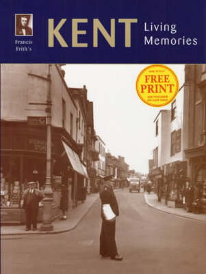 Book cover for Francis Frith's Kent Living Memories