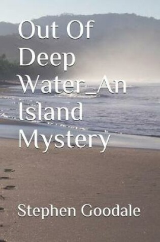 Cover of Out Of Deep Water_An Island Mystery