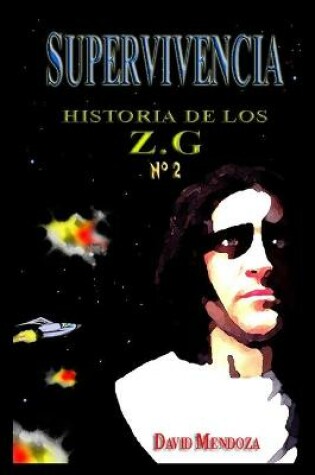 Cover of Historia de Los Zg-2. Supervivencia