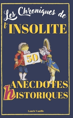 Cover of L'Histoire en miettes ! 50 Récits Incroyables Pour Petits et Grands Curieux