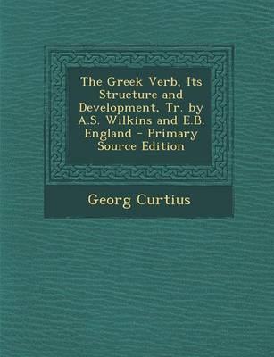 Book cover for The Greek Verb, Its Structure and Development, Tr. by A.S. Wilkins and E.B. England